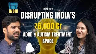 Disrupting India's ₹6,000 Cr. ADHD & Autism Treatment Space | ft. @nemaai2992