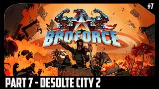 Broforce PS4 Walkthrough Gameplay 7 - Desolate City 2 (Hard Difficulty)