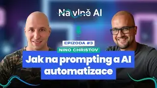 Nino Christov: Promptov&aacute;n&iacute;, AI automatizace, Make.com vs N8N