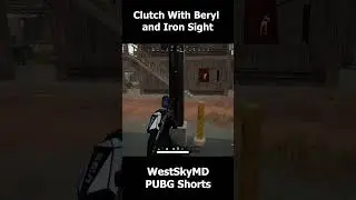 [PUBG] WestSkyMD - #Clutch With #Beryl and #ironsight #배그 #PUBG #fps  #squadwipe #sanhok #montage