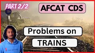 Train Problems Part 2 | AFCAT CDS Maths (TRICKS)