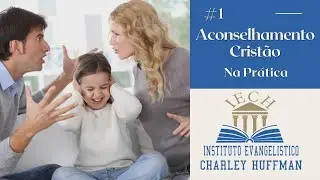 🔶 SERIE: ACONSELHAMENTO CRISTÃO, NA PRÁTICA. [EP. #1]