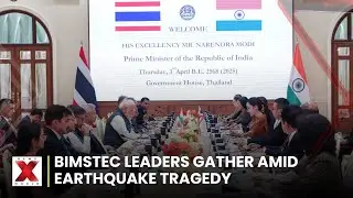 BIMSTEC Leaders Gather for Bangkok Summit Amid Quake Tragedy | NewsX World