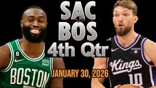 Sacramento Kings vs Boston Celtics 4th Quarter Part 2 Highlight - JAN 30, 2026