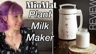 Milking Nuts With The MioMat Plant Milk Maker - Review