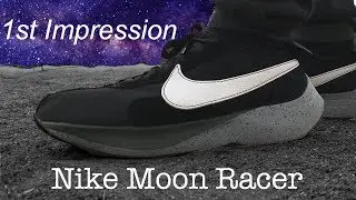 Nike Moon Racer - Part 1 - Impression, Design, Basic Fit, etc