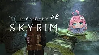 #8【 Skyrim 】メルセル・フレイの闇を暴く【 Vtuber / 九重える 】
