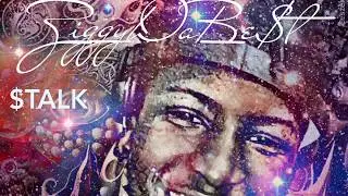 ZiggyDaBe$t- $TALK. (Prod. by ZiggyDaBe$t)