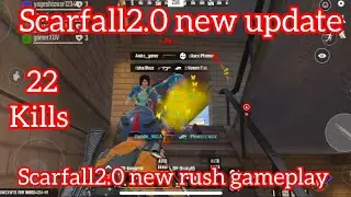 Scarfall2.0 new update rush gameplay 😨 (22kills) ll scarfall2.0 new Alpha update gameplay 🫥