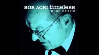 10 - Bossa Nova Viejo - Bob Acri - Timeless