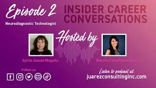 Insider Career Conversations - Episode 02 - Neurodiagnostic Technologist