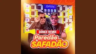 Dance Remix Pared&atilde;o Safad&atilde;o 5.0 (Radio Edit)
