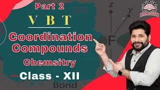 Class XII || Part 2 || Chemistry || VBT || By Ajay Behl sir