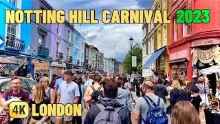 Notting Hill Carnival 2023 | London | Walking Tour | 4k