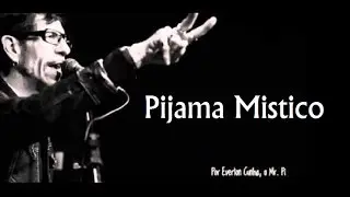 PIJAMA MISTICO 6 DE JULHO DE 2007