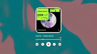 CACTO - THRILLWAVE (ORIGINAL MIX)