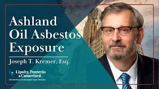Ashland Oil #Asbestos Exposure | Joseph T. Kremer, Esq. | Rochester #Mesothelioma Lawyer