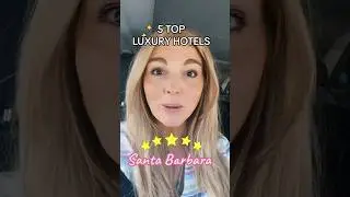 Santa Barbara - Top 5 Luxury Hotels 🤩