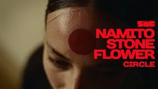 Namito - Stone Flower | Death mill | CIRCLE | rework: PROfan🙂