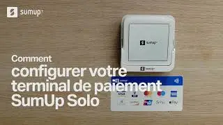 Comment configurer mon terminal de paiement SumUp Solo