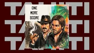 Артур Морган - One More Score - (The Tahiti Trap) ft. Dutch Van Der Linde | RDR2