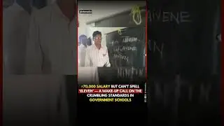70000 salary and can't spell eleven, reality of Indian education #govtschool #teacher #victimtalks