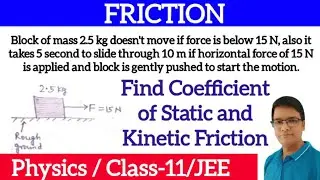 Find Static and Kinetic Friction coefficient||How to find Coefficient of Static & Kinetic friction