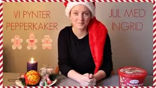 Jul med Ingrid: Vi pynter pepperkaker (#69)
