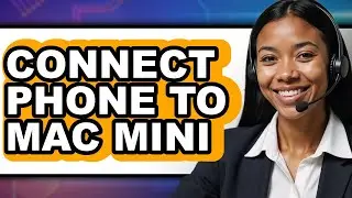 How to Connect Phone to Mac Mini (Full Guide)