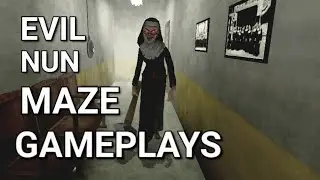 EVIL NUN MAZE GAMEPLAYS 🎮