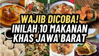 Wajib Dicoba! Inilah 10 Makanan Khas Jawa Barat