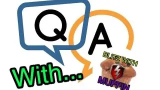 Q&A With The Muffin WOT Blitz!