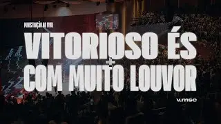 Vitorioso és + Com muito Louvor - Ministração ao Vivo / Videira MSC feat  @FelipeSoaresOficial