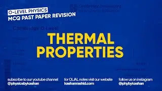 O-Level Physics MCQ Revision | Thermal Properties
