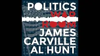 333: Gaudy and Banal with Paul Goldberger | Politics War Room with James Carville & Al Hunt