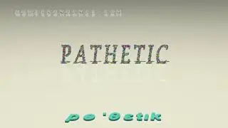 pathetic - pronunciation + Examples in sentences and phrases