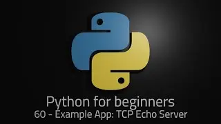 Episode 60 - Example App: TCP Echo Server