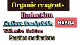 Reduction of sodium borohydride #organicreagents #r&eacute;ductions #reductionmechanism #mscchemistry