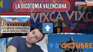 LA DICOTOMÍA VALENCIANA 