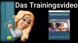 NTT#2: Das 2 Achsen System der Tango Therapie