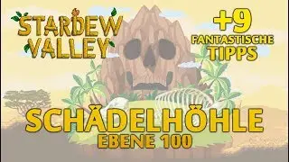 [Stardew Valley] Sch&auml;delh&ouml;hle Ebene 100 + 9 fantastische Tipps! deutsch/german