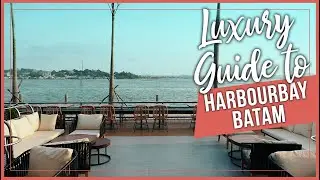 Batam HarbourBay Guide to Eat, Drink, Stay & Spa in Style