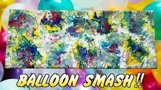 (#34) HOW TO PAINT POUR USING THE BALLOON SMASH TECHNIQUE