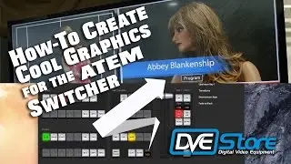 How to Create & Use a Lower 3rd Graphic [with alpha] for Blackmagic ATEM Switchers