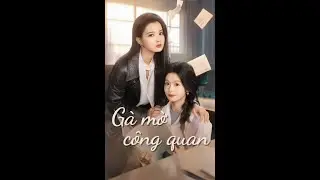 [Vietsub] Tập 1: G&agrave; mờ c&ocirc;ng quan (Dư Nh&acirc;n) #ogshort #phimngan #tronbo