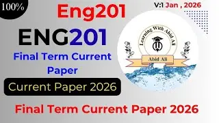 Eng201 Final Term Current Paper Review Volume 1 January 2026