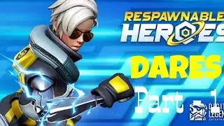 Respawnables Heroes Dares Part -1