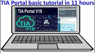 TIA Portal basic tutorial in 11 hours| PLCSIM with TIA Portal| PLC training course| PLCs tutorials