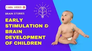 Early stimulation & brain development in children | Hindi | Brain Stories | Parenting