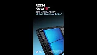 REDMI Note 15 Series｜6580mAh Silicon-Carbon Battery